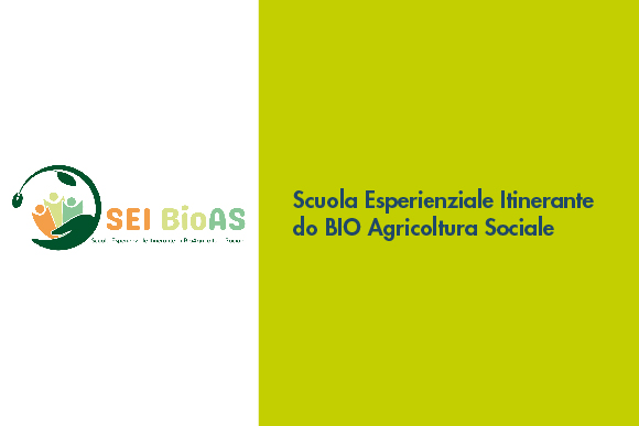 SEI BIOAS – Scuola Esperienziale Itinerante di BIO Agricoltura Sociale